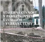 Stavebná činnosť v pamiatkových územiach  - Vybrané témy II