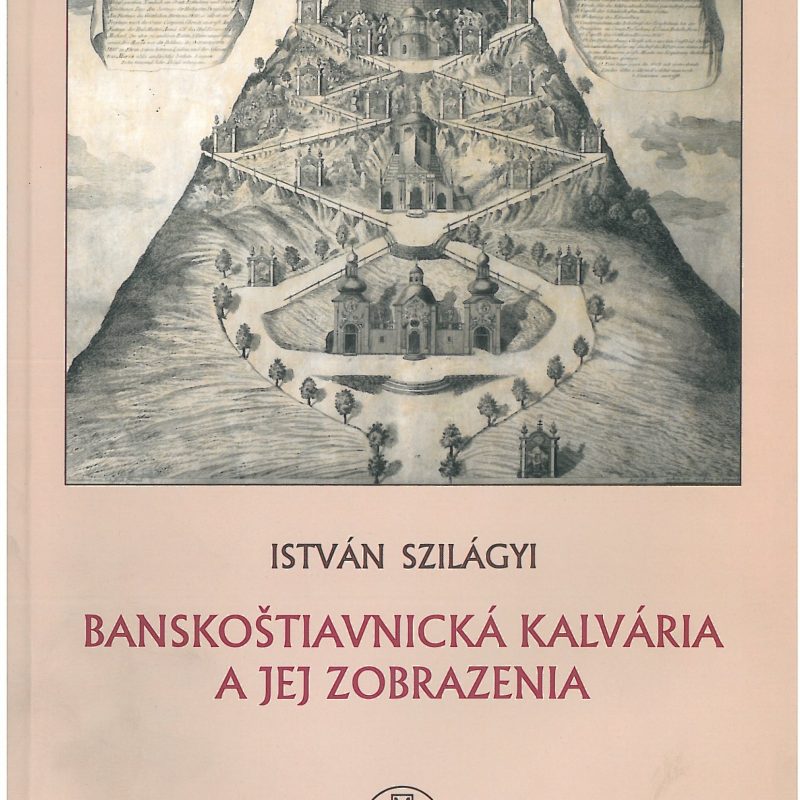 Banskoštiavnická Kalvária a jej zobrazenia